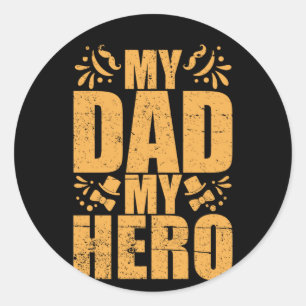 Gifts Dad   My Dad My Hero Classic Round Sticker