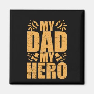 Gifts Dad My Dad My Hero Magnet