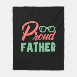 Gifts Dad Proud Father Fleece Blanket