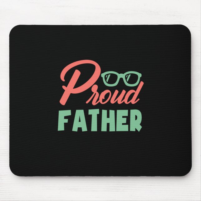 Gifts Dad | Proud Father Mouse Pad (Front)