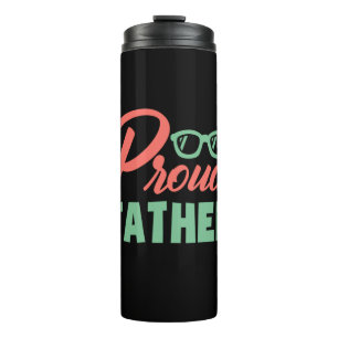 Gifts Dad Proud Father Thermal Tumbler