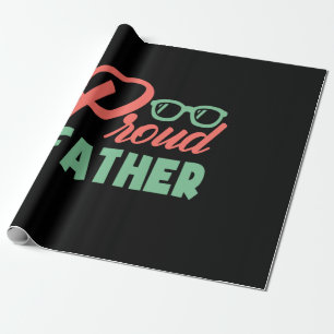 Gifts Dad   Proud Father Wrapping Paper