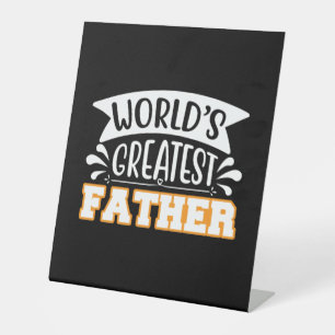 Gifts Dad World's Greatest Father Pedestal Sign