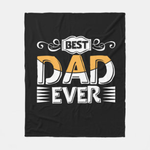 Gifts Father Best Dad Ever Fleece Blanket
