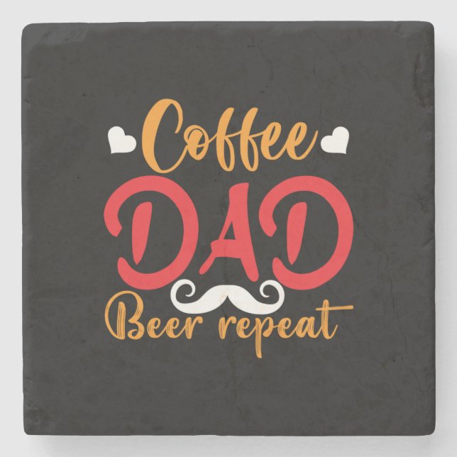 Gifts Father | Coffee Dad Beer Repeat Stone Coaster (Front)