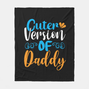 Gifts Father Cuter Version Of Daddy Fleece Blanket