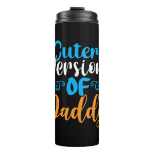 Gifts Father Cuter Version Of Daddy Thermal Tumbler