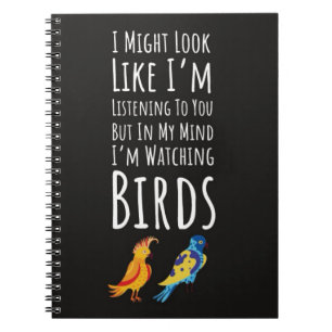 Gifts For Bird Enthusiasts Birdwatching Quotes Notebook