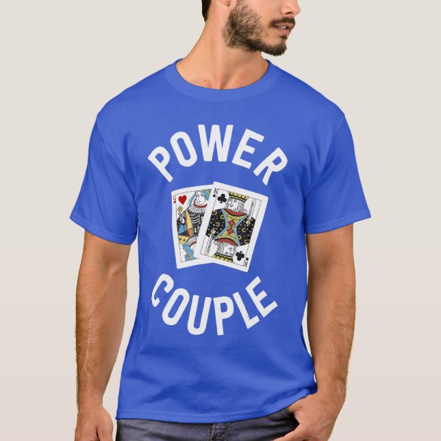 Gifts for Card Players Women Power Couple King Que T-Shirt (Front)