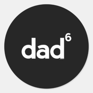 Gifts For Dad Dad Of 6 Six Gift Fathers Day Math Classic Round Sticker