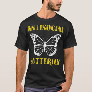 Gifts for Introverts Antisocial Butterfly T-Shirt