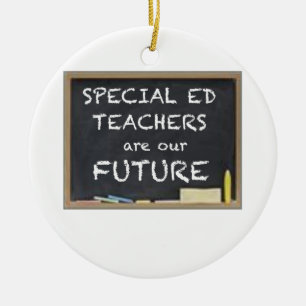 GIFTS FOR SPECIAL ED TEACHERS CERAMIC ORNAMENT