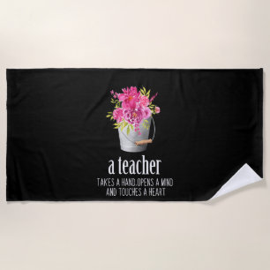 Gifts Teacher A Teacher Takes A Hand Beach Towel