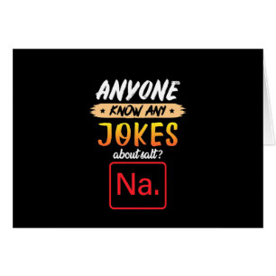 Gifts Teacher Anyone Know Any Jokes About Salt