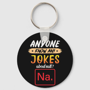 Gifts Teacher Anyone Know Any Jokes About Salt Key Ring