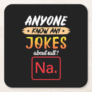 Gifts Teacher   Anyone Know Any Jokes About Salt Square Paper Coaster