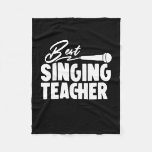 Gifts Teacher Best Singing Teacher Fleece Blanket