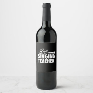 Gifts Teacher   Best Singing Teacher Wine Label