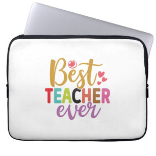 Gifts Teacher Best Teacher Ever Laptop Sleeve