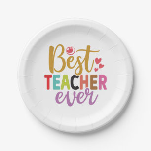 Gifts Teacher Best Teacher Ever Paper Plate