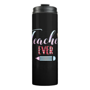 Gifts Teacher Best Teacher Ever Thermal Tumbler