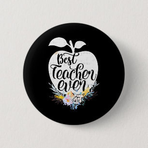 Gifts Teacher Best Teacher Flower Ever 6 Cm Round Badge