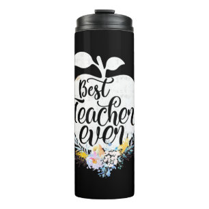 Gifts Teacher Best Teacher Flower Ever Thermal Tumbler