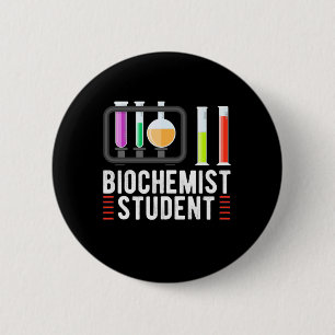 Gifts Teacher Biochemist Student 6 Cm Round Badge