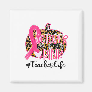 Gifts Teacher Breast Cancer Awareness In October W Magnet