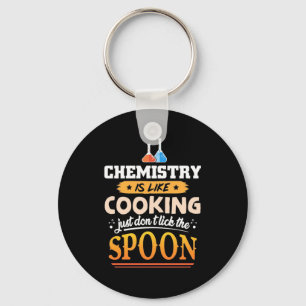 Gifts Teacher Chemistry Is Like Cooking Key Ring