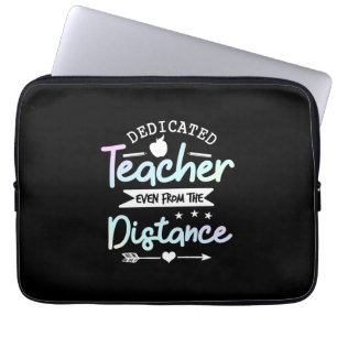 Gifts Teacher Dedicated Teacher Distance Laptop Sleeve