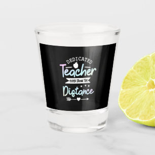 Gifts Teacher Dedicated Teacher Distance Shot Glass