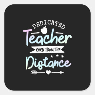 Gifts Teacher   Dedicated Teacher Distance Square Sticker