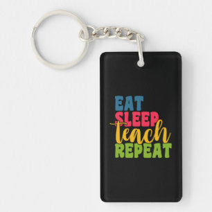 Gifts Teacher Eat Sleep Teach Repeat Key Ring