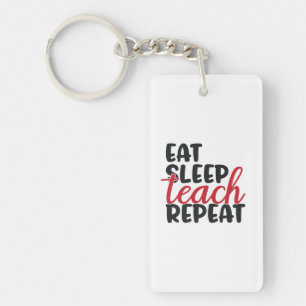 Gifts Teacher   Eat Sleep Teach Repeat Key Ring
