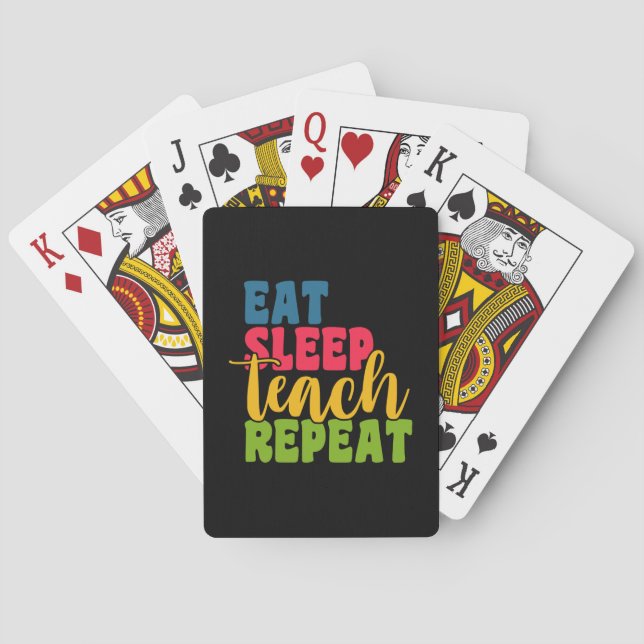 Gifts Teacher | Eat Sleep Teach Repeat Playing Cards (Back)