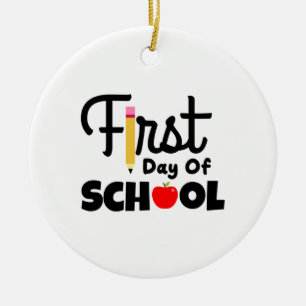 Gifts Teacher   First Day Of School Ceramic Ornament