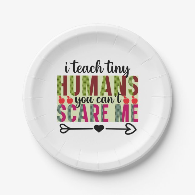 Gifts Teacher | I Teach Tiny Humans Paper Plate (Front)