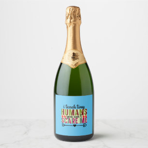 Gifts Teacher   I Teach Tiny Humans Sparkling Wine Label