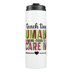 Gifts Teacher I Teach Tiny Humans Thermal Tumbler