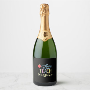 Gifts Teacher   Love Teach Inspire Sparkling Wine Label