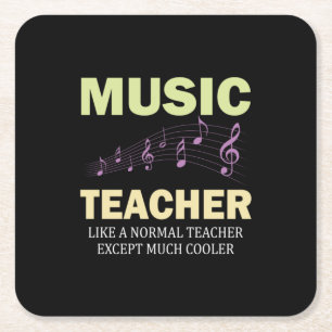 Gifts Teacher Music Teacher Much Cooler Square Paper Coaster