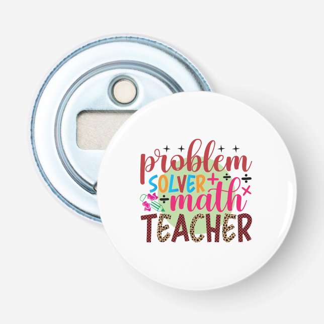 Gifts Teacher | Problem Solver Math Teacher Bottle Opener (Front)