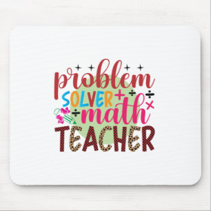 Gifts Teacher Problem Solver Math Teacher Mouse Pad