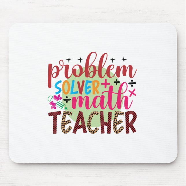 Gifts Teacher | Problem Solver Math Teacher Mouse Pad (Front)