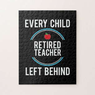 Gifts Teacher   Retired Teacher Left Behind Jigsaw Puzzle