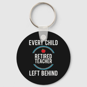 Gifts Teacher Retired Teacher Left Behind Key Ring