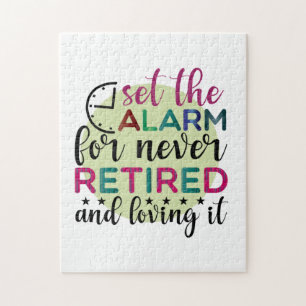 Gifts Teacher   Set The Alarm For Never Retired Jigsaw Puzzle