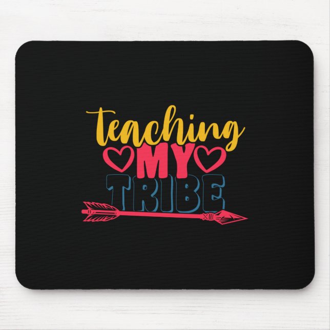 Gifts Teacher | Teaching My Tribe Mouse Pad (Front)