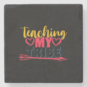 Gifts Teacher   Teaching My Tribe Stone Coaster